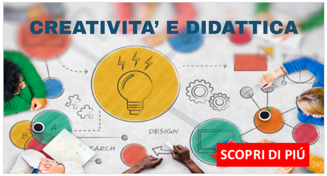 Creativit&agrave; e Didattica